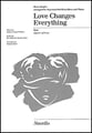 Love Changes Everything SATB choral sheet music cover
